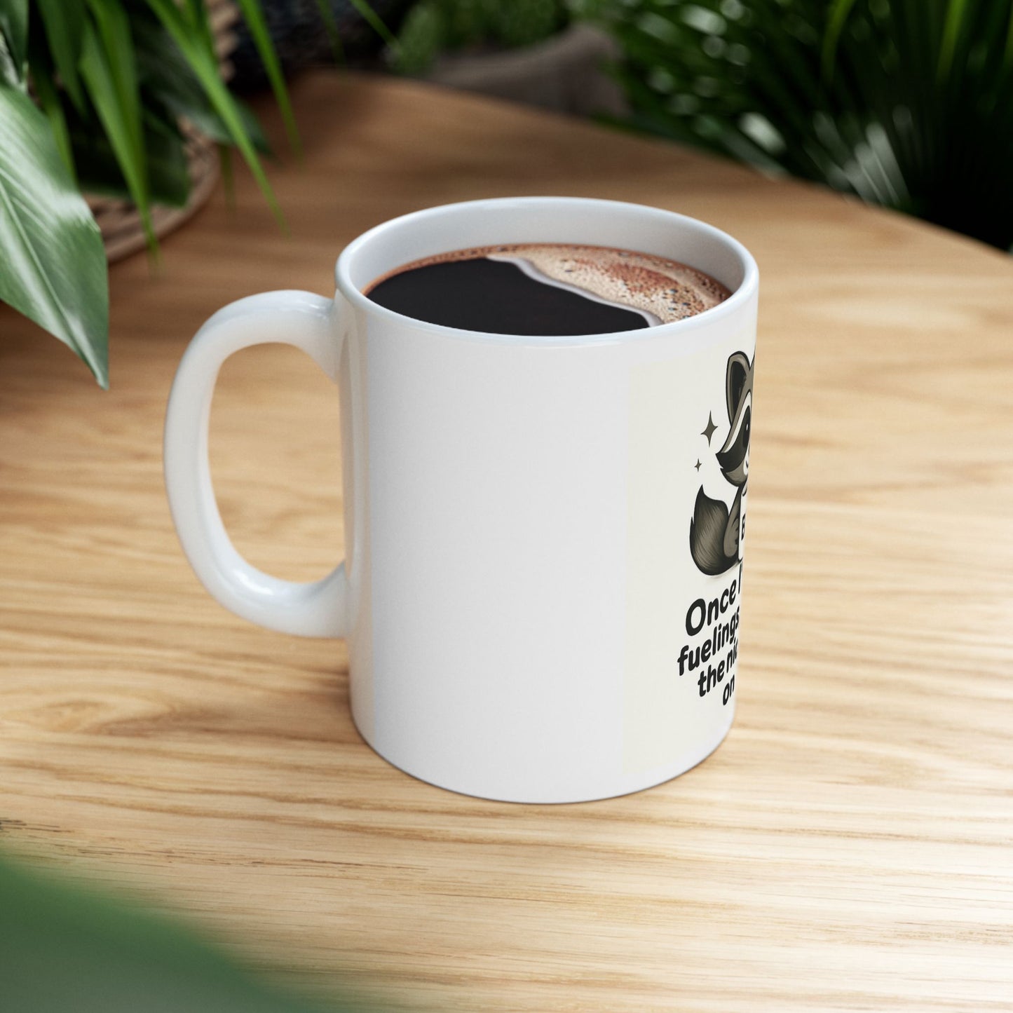 BZN Raccoon Coffee Mug – "Once I’ve had my feelings, I’m basically the nicest person on Earth" (11oz/15oz)